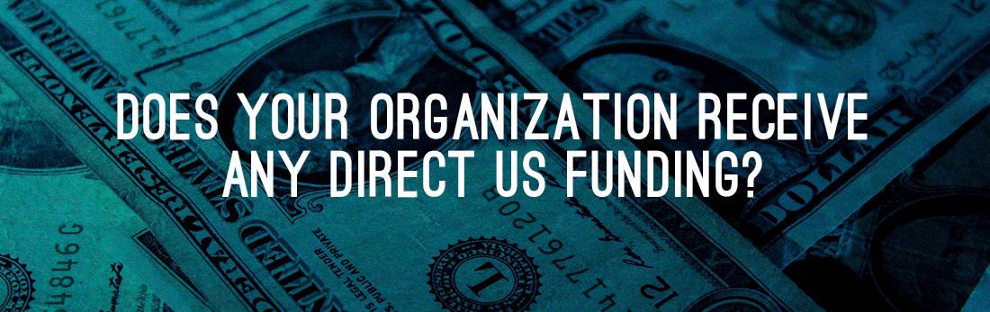 Does Your Organization Receive Any Direct US Funding?